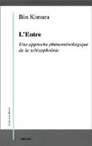 L'Entre. Une approche phénoménologique de la schizophrénie Couverture du livre